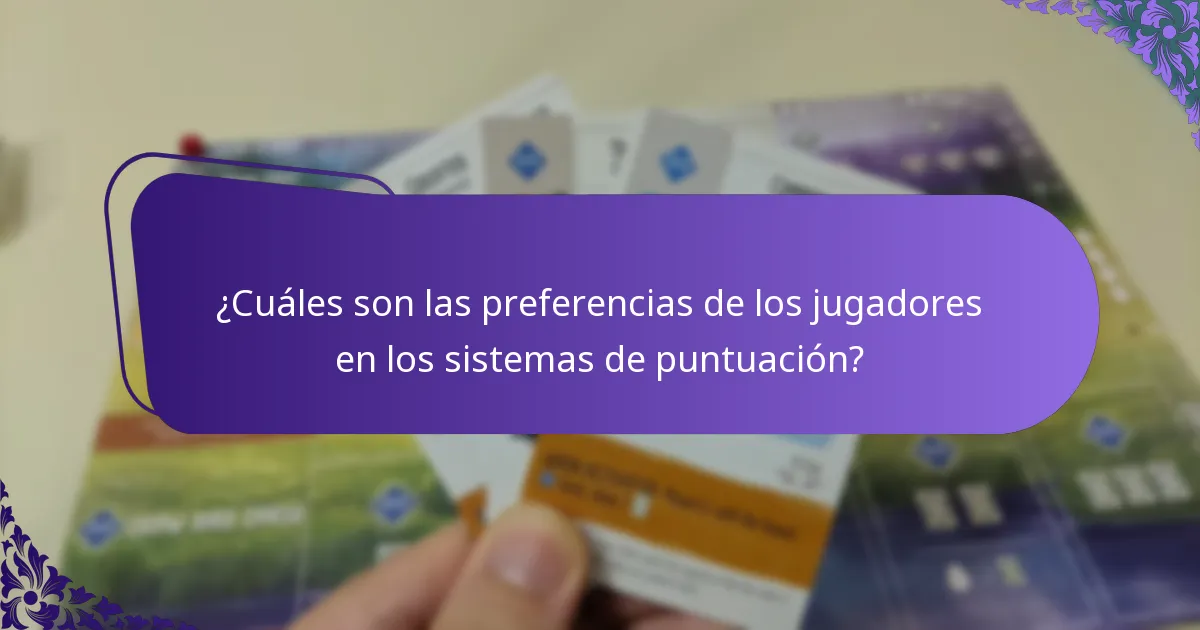 ¿Cuáles son las preferencias de los jugadores en los sistemas de puntuación?